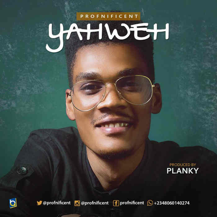 New Music Audio: "Yahweh" - Profnificent