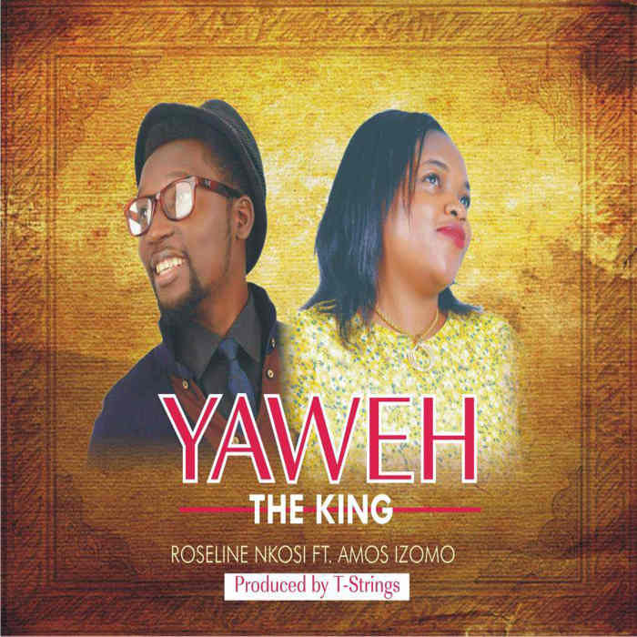 New Music Audio: "Kabiesi Eledumare & Yaweh The King" - Roseline Nkosi