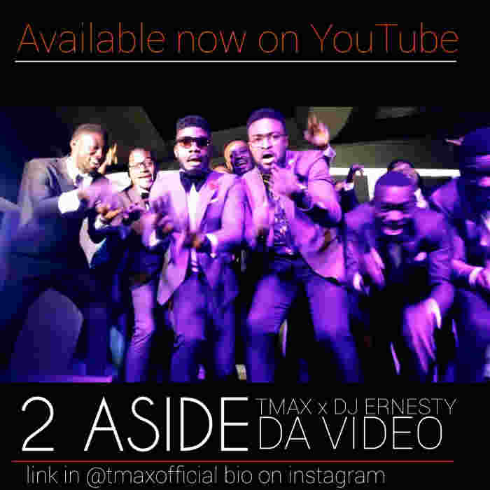New Music Tmax - 2 ASIDE Ft. DJ Ernesty