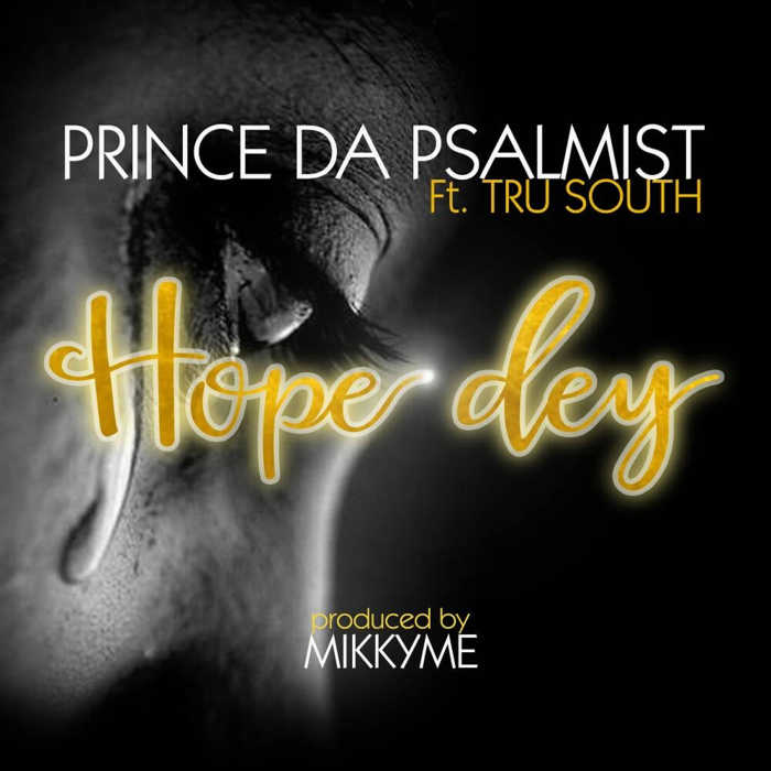 New Music: "Hope Dey"- Prince Da Psalmist feat. Tru South