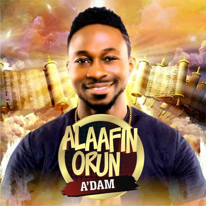 Gospel Music: Alaafin Orun - A’dam [www.AmenRadio.net]