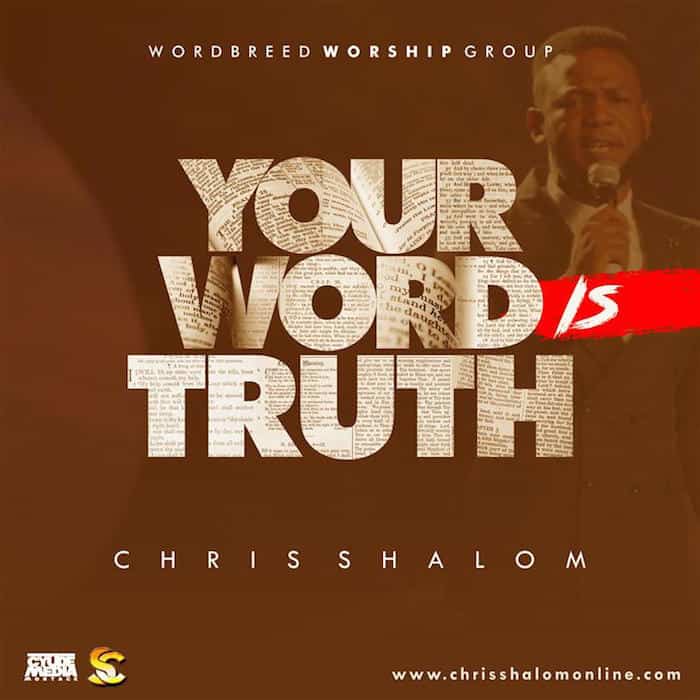 New Music: Chris Shalom - Your Word Is Truth