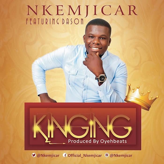 Nkemjicar - Kinging [www.AmenRadio.net]