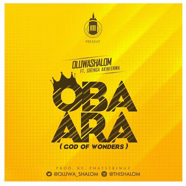 Download New Gospel Music: Oba Ara - Oluwashalom [www.AmenRadio.net]