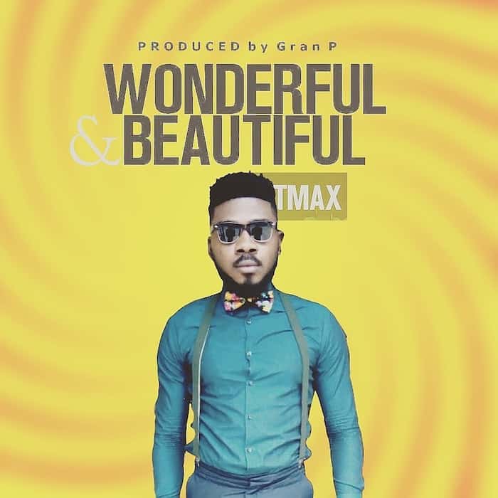 New Music: Tmax - Wonderful & Beautiful