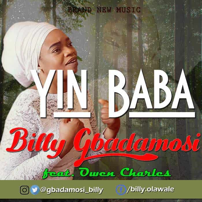 Gospel Music: Yin Baba - Billy Gbadamosi [www.AmenRadio.net]