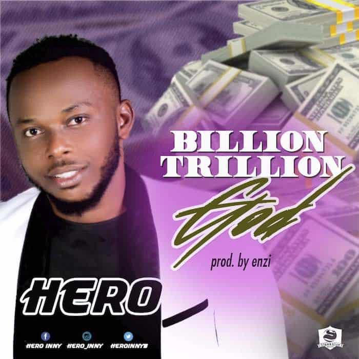 New Gospel Music: Billion Trillion God - Hero [www.AmenRadio.net]