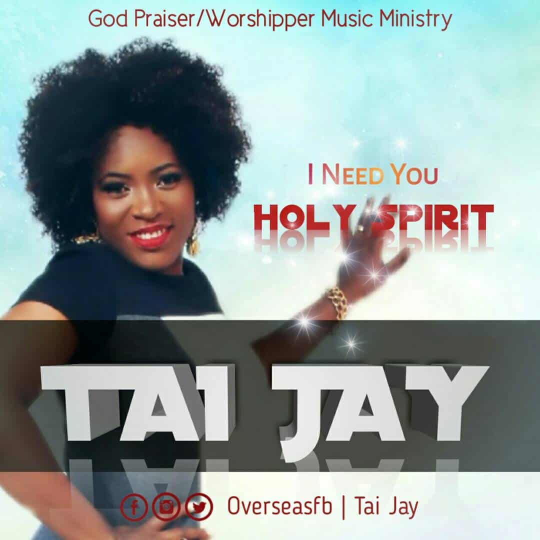 New Lyric Video: I Need You Holy Spirit - Tai Jay