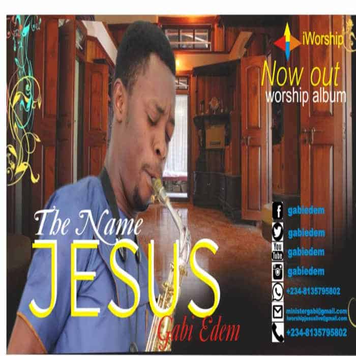 New Music: The Name Of Jesus - Gabi Edem