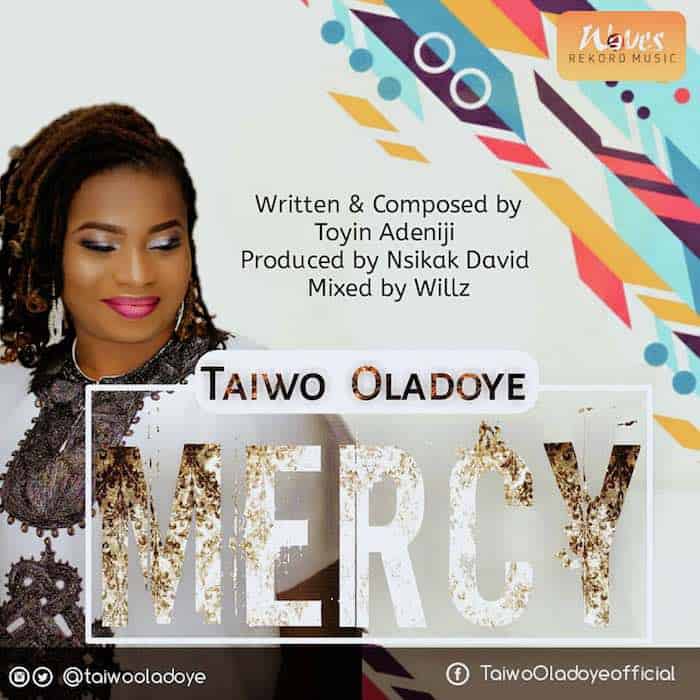 Gospel Music: “Mercy” - Taiwo Oladoye | AmenRadio.net
