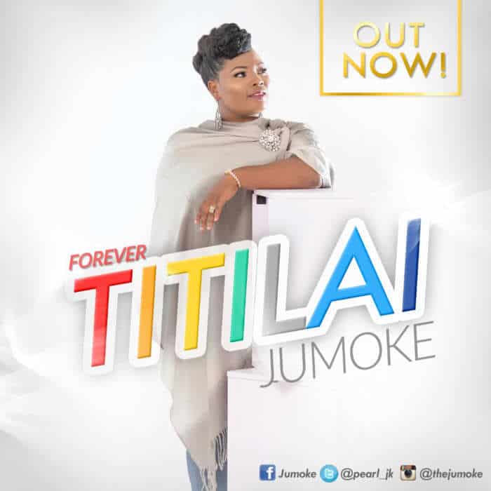 New Music: Titilai (Forever) - Jumoke