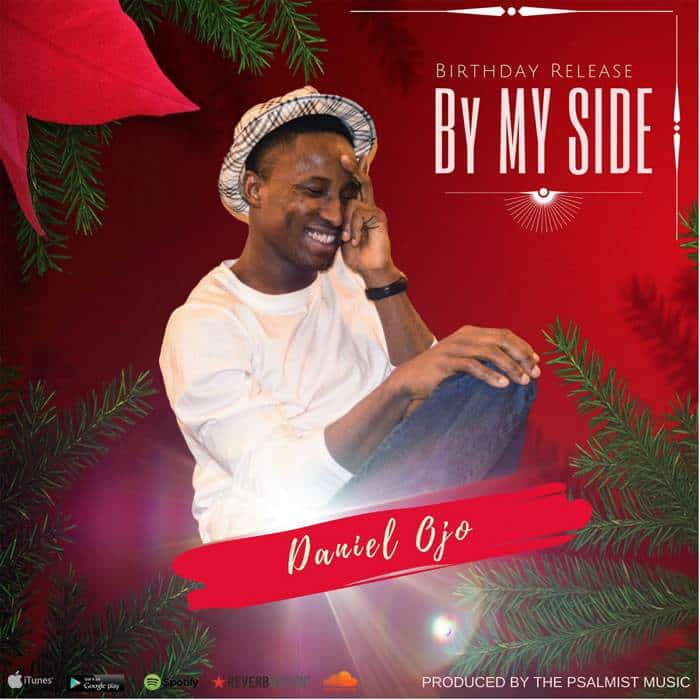 Gospel Music: By My Side - Daniel Ojo | AmenRadio.net