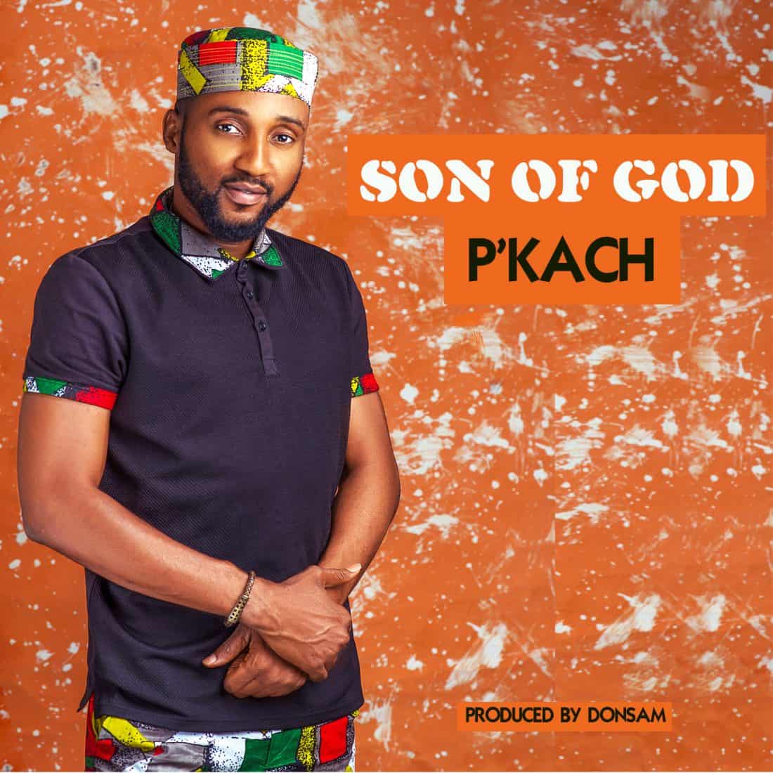 New Music: Son of God - P'kach
