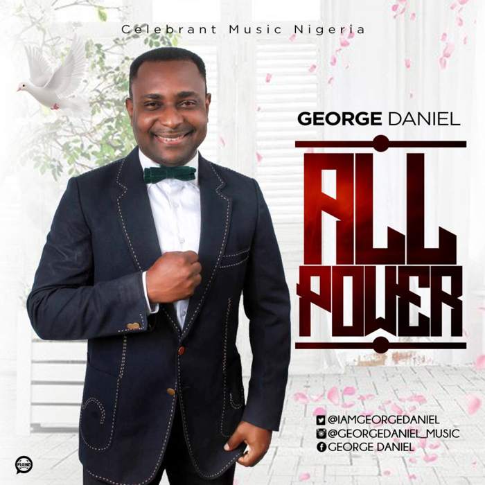 Gospel Music: All Power - George Daniel | AmenRadio.net