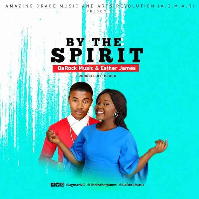 Gospel Music: By the Spirit - DaRockMusic feat. Esther James | AmenRadio.net