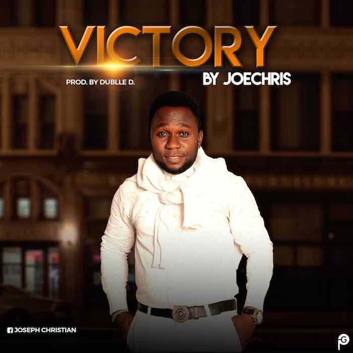 Gospel Music: Victory - JoeChris | AmenRadio.net