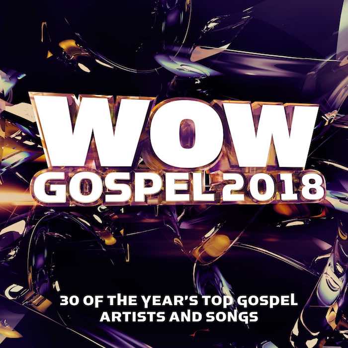 Wow Gospel 2018 – 30 OF THE YEAR’s TOP GOSPEL ARTISTS & SONGS [www.AmenRadio.net]