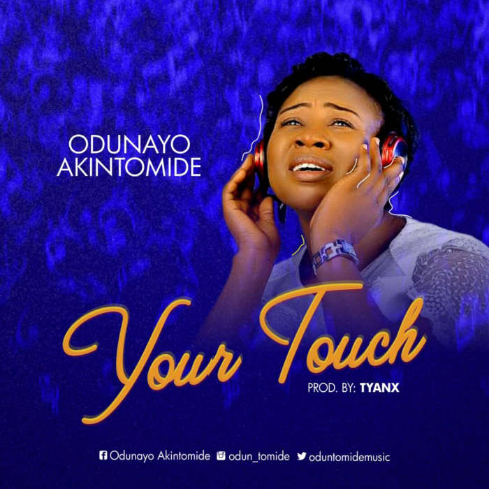 Gospel Music: Your Touch - Odunayo Akintomide | AmenRadio.net
