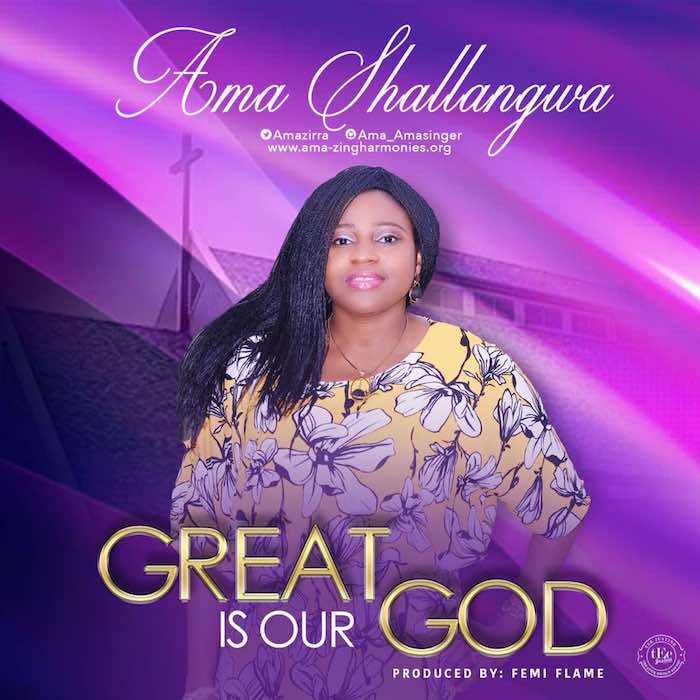 Gospel Music: Great is Our God - Ama Shallangwa | AmenRadio.net