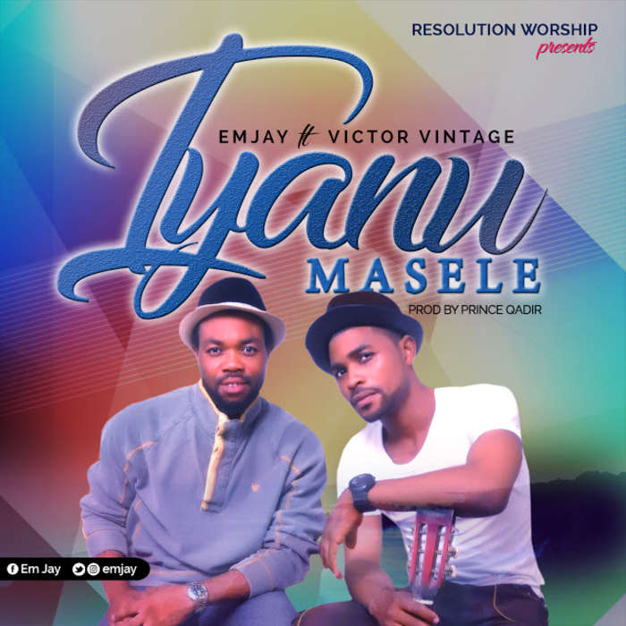 Gospel Music: Iyanumasele - Em Jay Feat. Victor Vintage | AmenRadio.net
