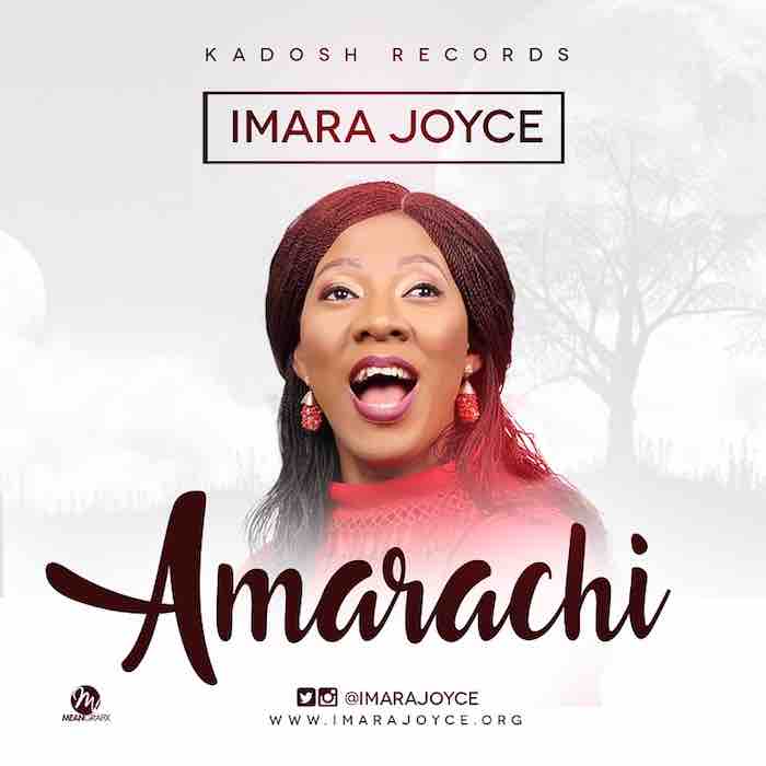 Gospel Music: Amarachi - Imara Joyce | AmenRadio.net