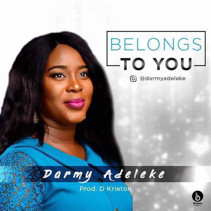 Gospel Music: Belong To You - Darmy Adeleke | AmenRadio.net