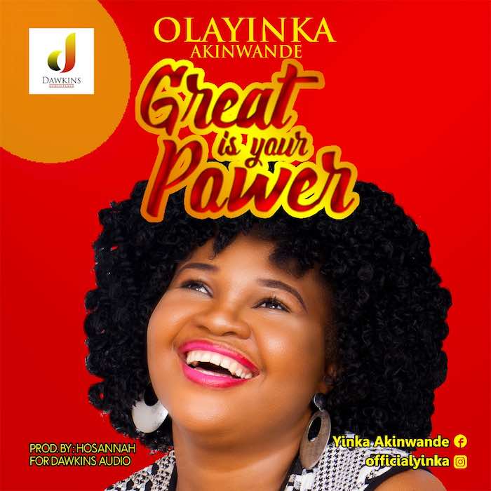 Gospel Music: Great Is Your Power - Olayinka