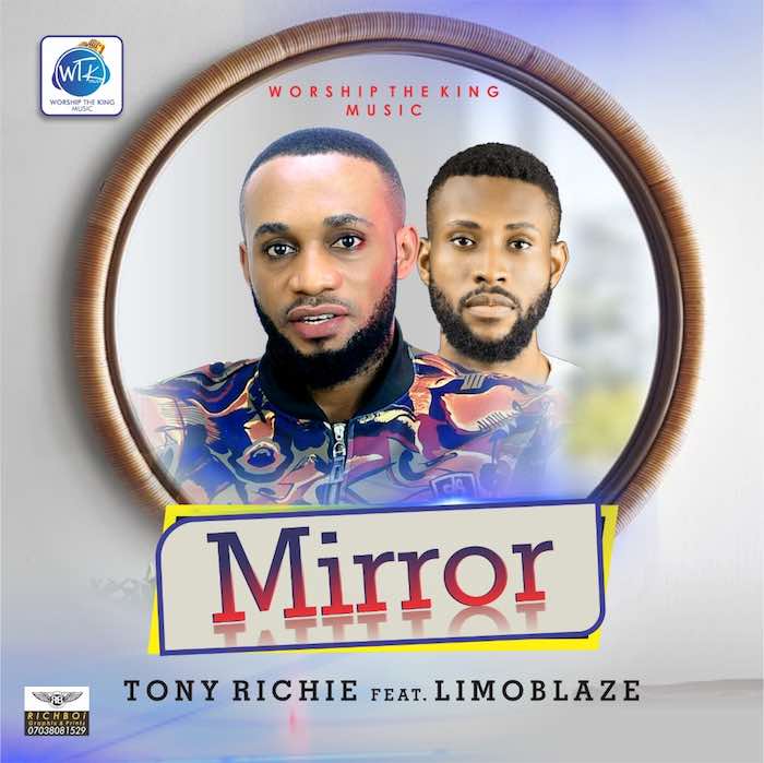 Gospel Music: Mirror - Tony Richie feat. Limoblaze | AmenRadio.net