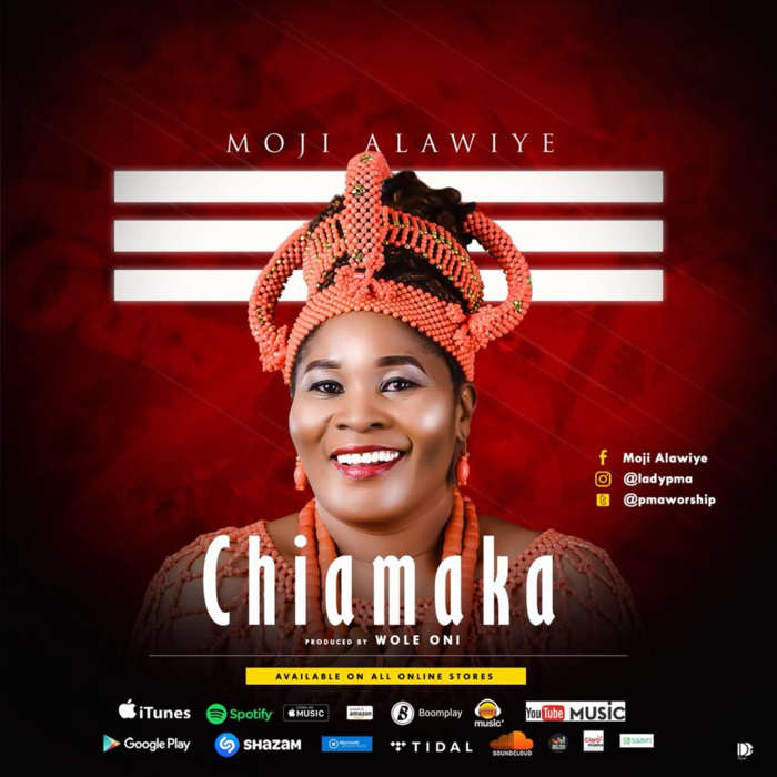 Gospel Music: Chiamaka - Moji Alawiye | AmenRadio.net