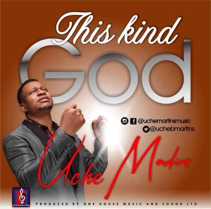 Gospel Music: This Kind God - Uche Martins | AmenRadio.net