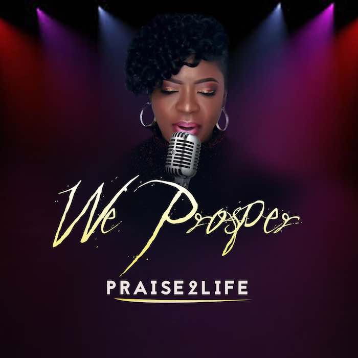 Gospel Music: We Prosper - Praise2life | AmenRadio.net