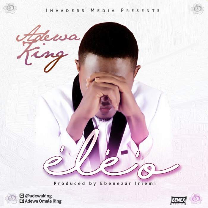 Gospel Music: Ele O - Adewa King | AmenRadio.net