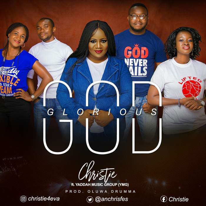 Gospel Music: Glorious God - Christie Ft YMG | AmenRadio.net