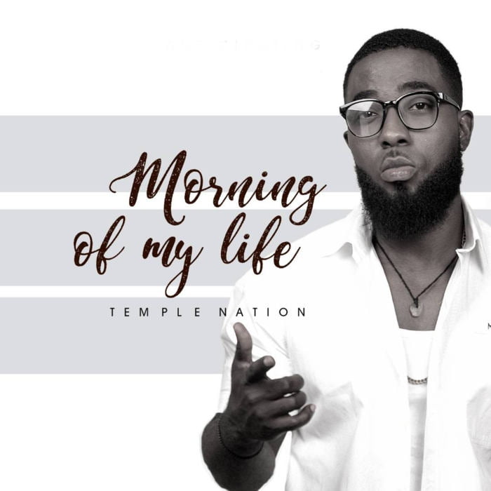 Gospel Music: Morning of My Life - Temple Nation | AmenRadio.net