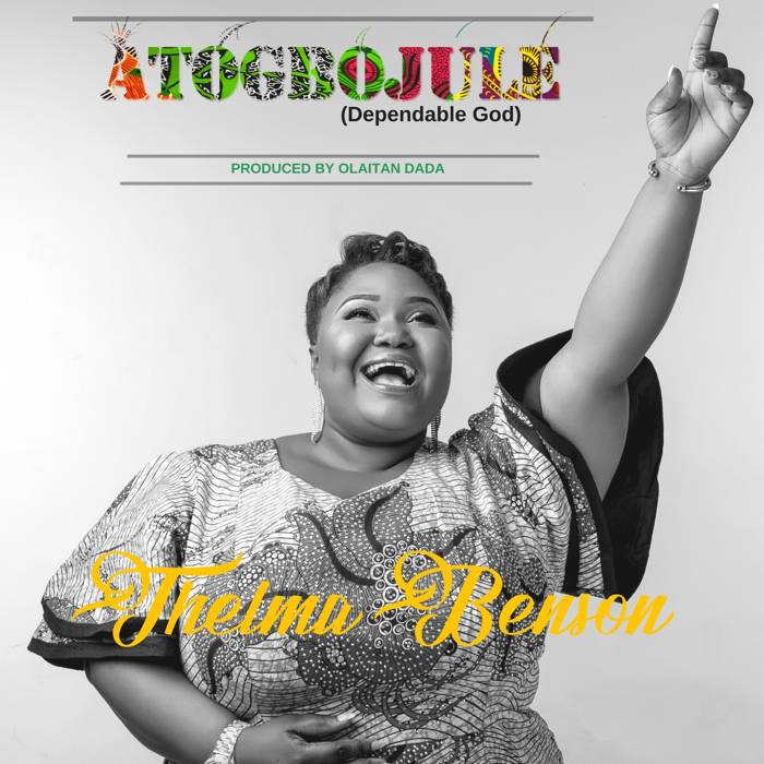 Download Gospel Music: Atogbojule - Thelma Benson | AmenRadio.net