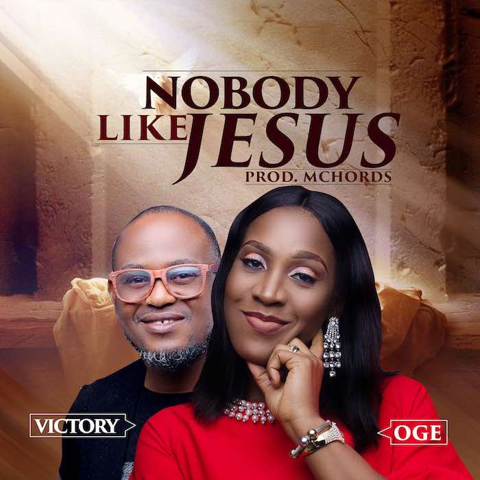 Gospel Music: Nobody Like Jesus - Ogechi feat Victor | AmenRadio.net