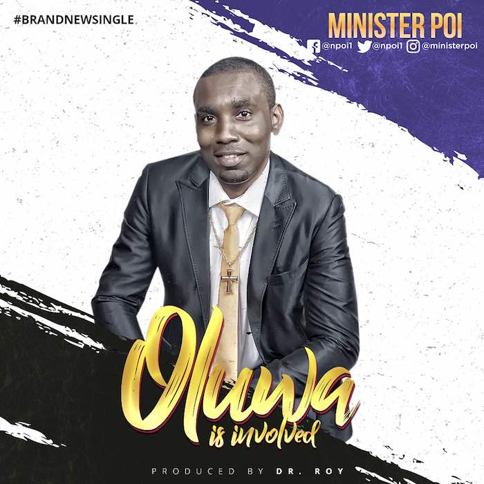 Gospel Music: Oluwa is Involved - Minister Poi | AmenRadio.net