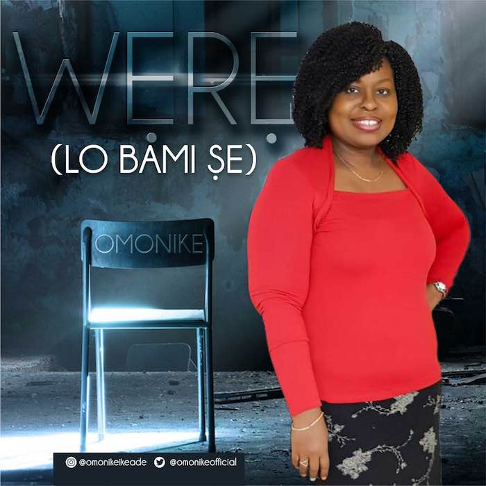 Gospel Music: Were Lo Bami Se - Omonike | AmenRadio.net
