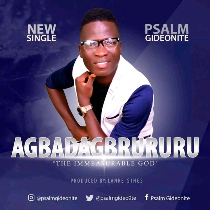 Gospel Music: Agbadagbrururu - Psalm Gideonite | AmenRadio.net