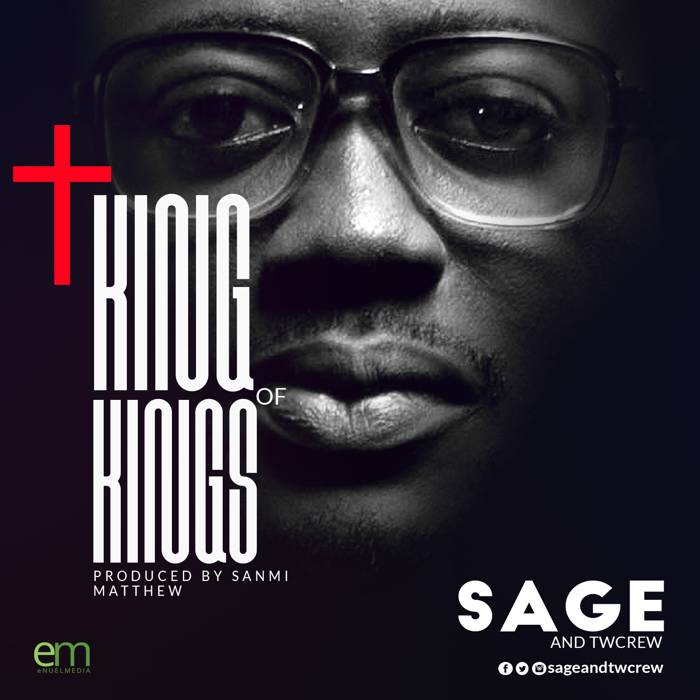 Download Gospel Music: King of kings - Sage and TWcrew | Amenradio.net