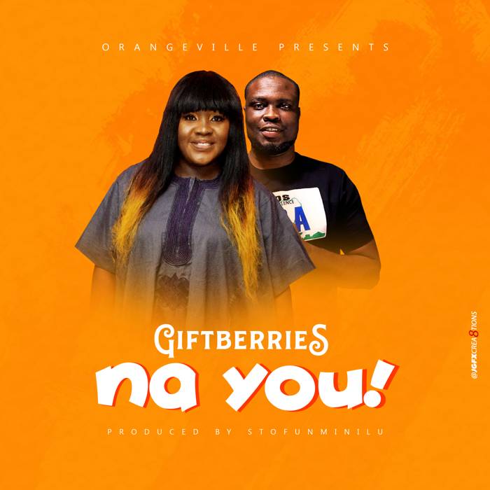 Gospel Music: Na You - Giftberries Feat. Nosa | AmenRadio.net