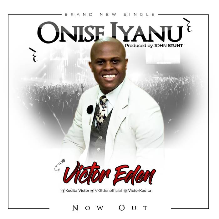Download Gospel Music: Onise Iyanu - Victor Eden | Amenradio.net