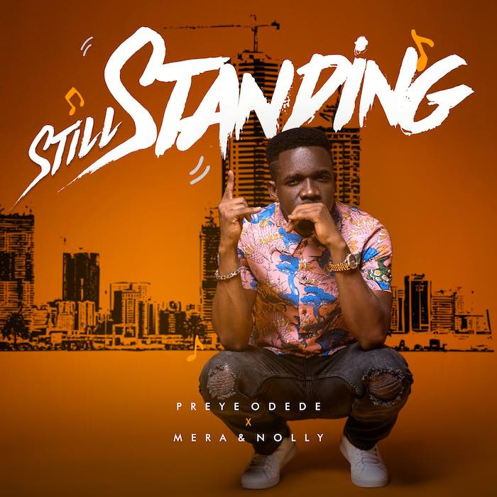 Gospel Music: Still Standing - Preye Odede feat. Mera & Nolly | AmenRadio.net