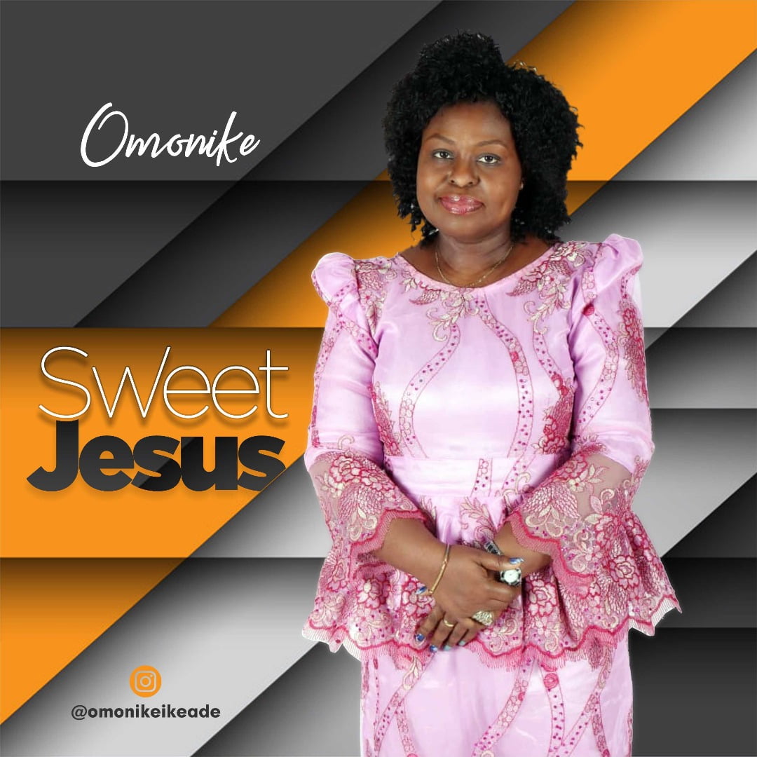 Download Gospel Music: Sweet Jesus + Walk In The Light - Omonike | Amenradio.net