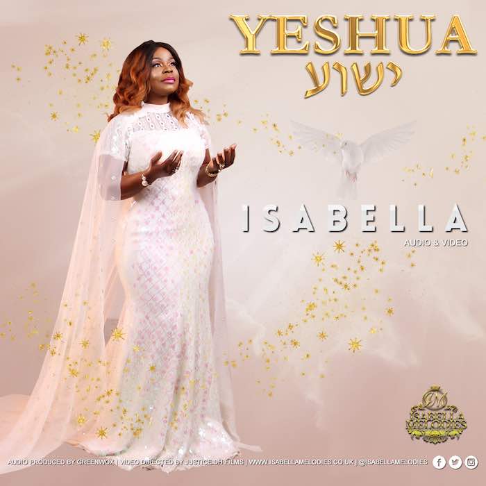 Gospel Music And Video: Yeshua - Isabella Melodies | AmenRadio.net