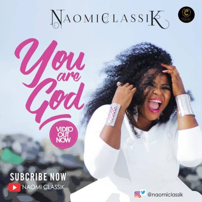 Download Gospel Video: You Are God - Naomi Classik | Amenradio.net