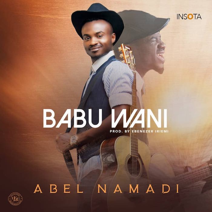 Gospel Music: Babu Wani - Abel Namadi | AmenRadio.net