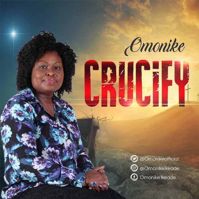 Gospel Music: Crucify - Omonike | AmenRadio.net