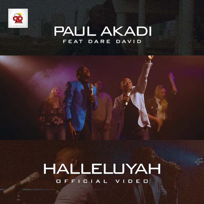 Gospel Music Video: Halleluyah - Paul Akadi feat. Dare David | AmenRadio.net