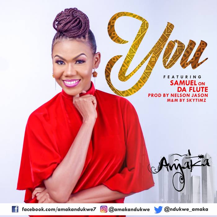 Gospel Music: You - Amaka Feat. Samuel On Da Flute | AmenRadio.net
